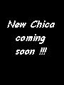    NEW CHICA COMMING TOMORROW !!!   